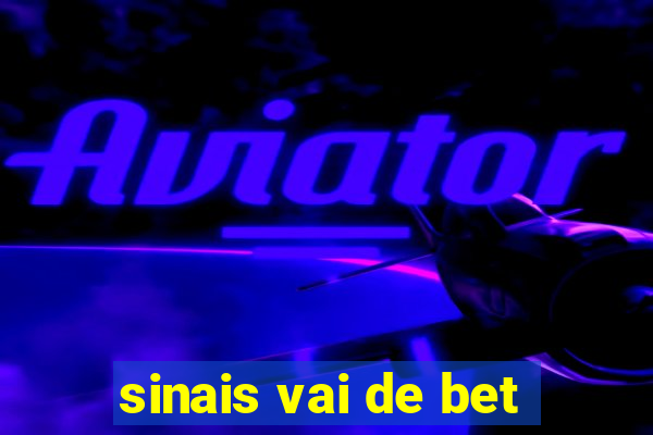 sinais vai de bet
